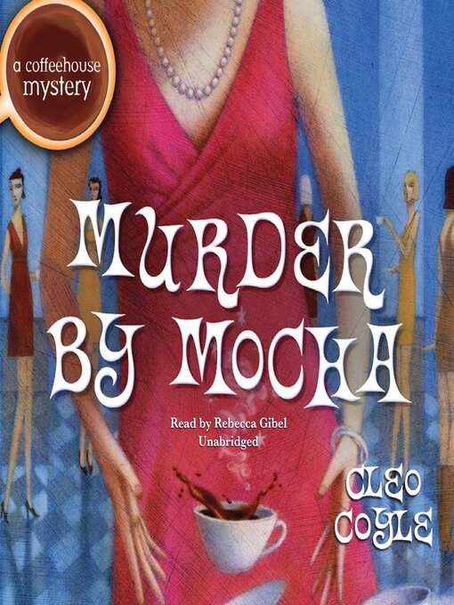 Title details for Murder by Mocha by Cleo Coyle - Available